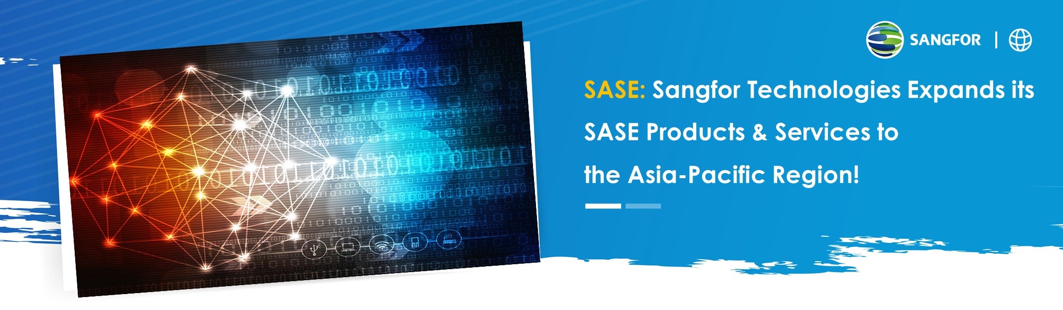 Sangfor Technologies Expands Its SASE Products and Services to the Asia Pacific Region