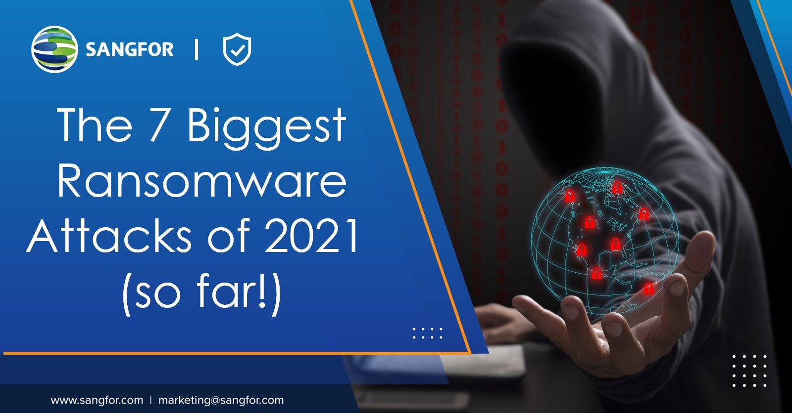 The 7 Biggest Ransomware Attacks Of 2021 So Far | Sangfor