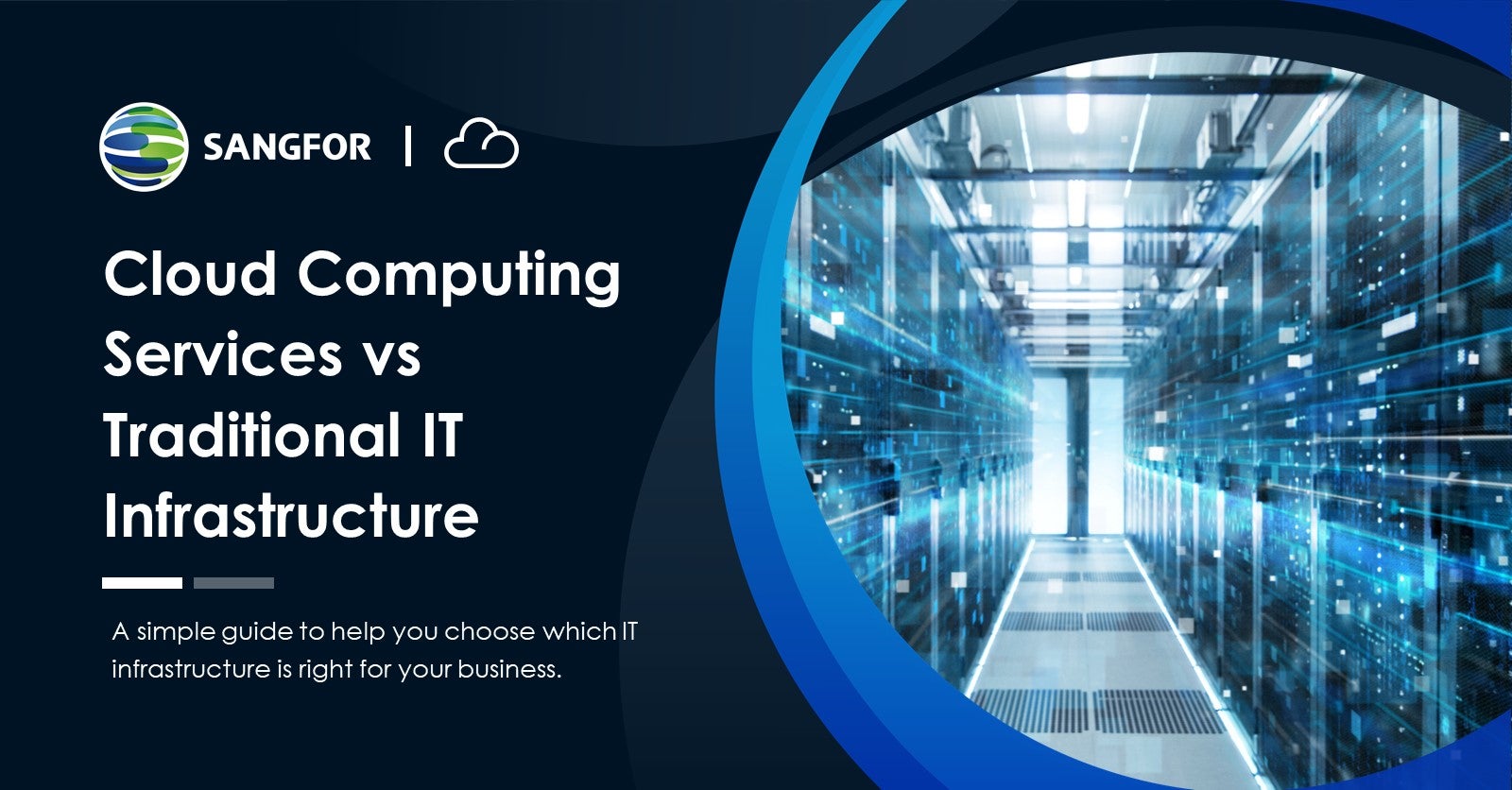 Cloud Computing Services Vs Traditional Infrastructure | Sangfor