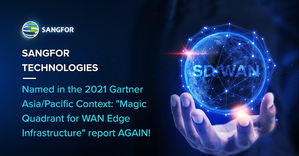 Sangfor Named in the 2021 Gartner AsiaPacific Context