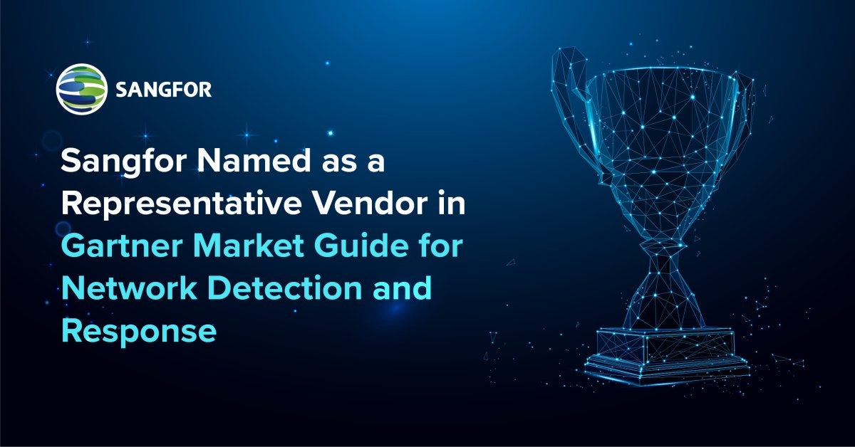 Sangfor Named as a Representative Vendor in Gartner Market Guide for Network Detection and Response image