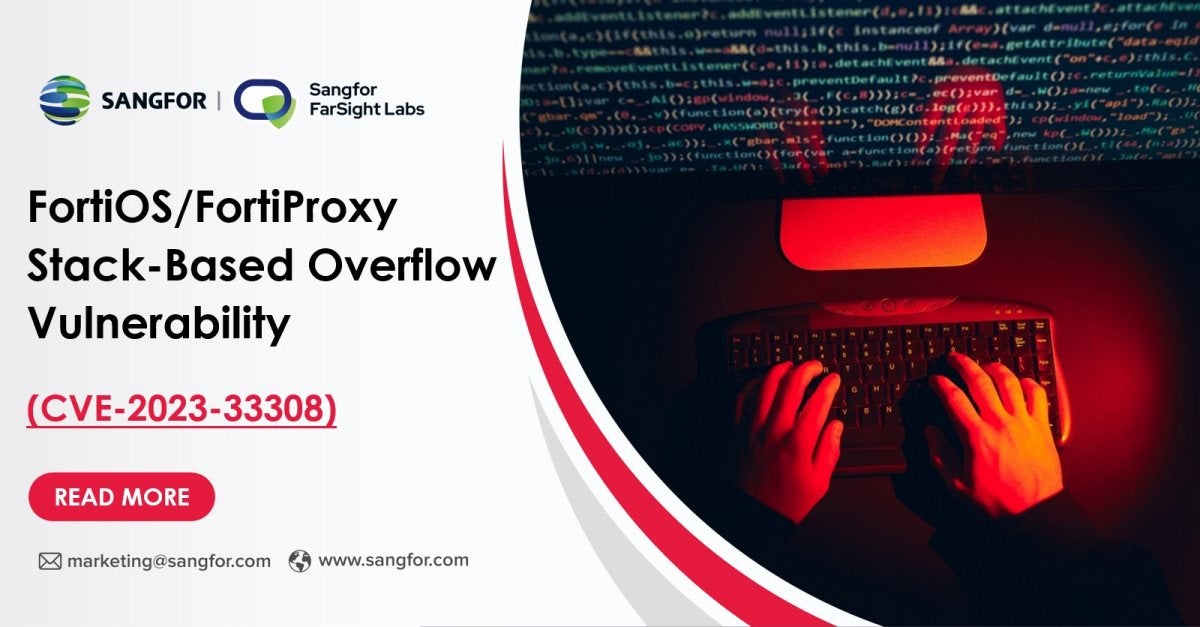 CVE202333308 FortiOS/FortiProxy StackBased Overflow Vulnerability