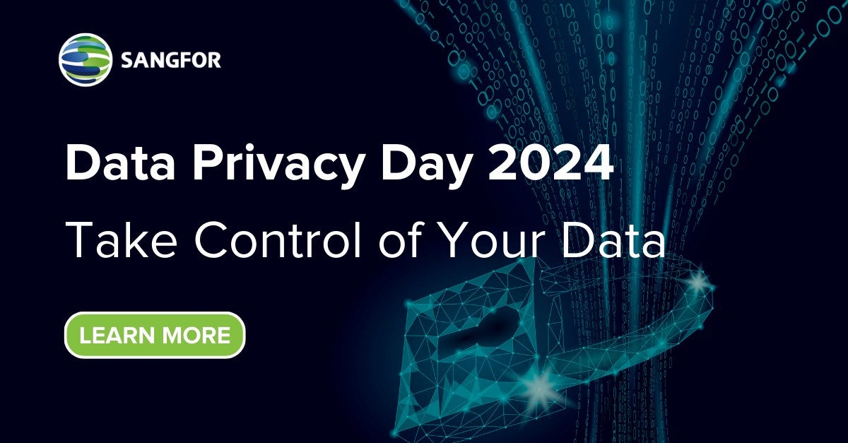 Data Privacy Day 2024 Take Control of Your Data Sangfor