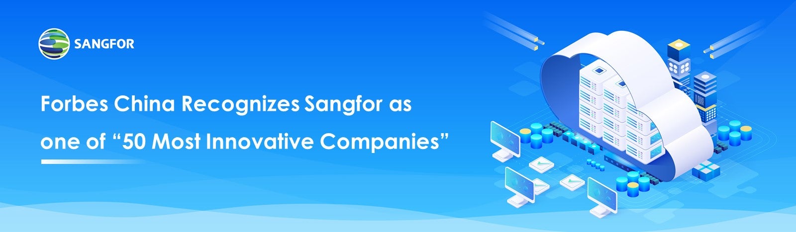 Forbes China Recognizes Sangfor as one of 50 Most Innovative Companies
